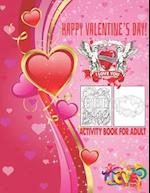 Happy Valentine's Day I Love You Activity Book For Adult