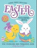 Easter Coloring Book For Toddlers And Preschool Kids: Easter Basket Stuffer for Preschoolers and Little Kids Ages 1-4 | Large Print, Big & Easy, Simpl