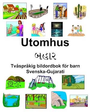 Svenska-Gujarati Utomhus Tvåspråkig bildordbok för barn