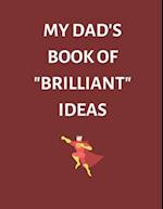 My Dad's Book of 'Brilliant' Ideas