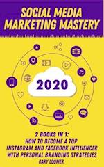 Social Media Marketing Mastery 2020