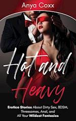 Hot and Heavy Erotica Stories