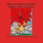 Silkie Sunshine and the Fighty-Bitey Chicken