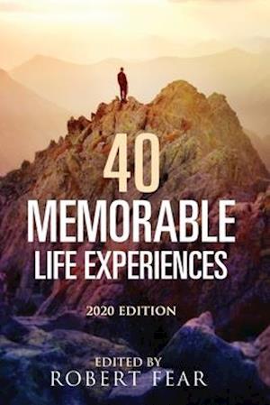 40 Memorable Life Experiences: 2020 Edition