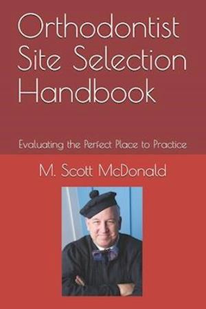 Orthodontist Site Selection Handbook