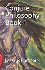 Conjure Philosophy Book 1