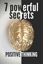 7 Powerful Secrets -Positive Thinking