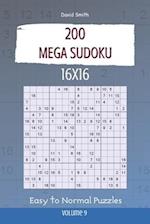 Mega Sudoku - 200 Easy to Normal Puzzles 16x16 vol.9