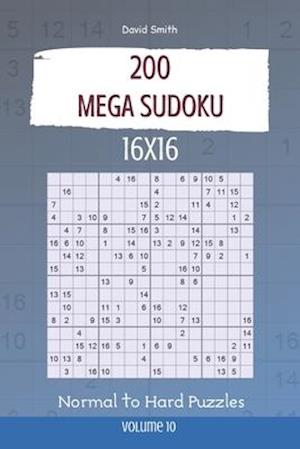 Mega Sudoku - 200 Normal to Hard Puzzles 16x16 vol.10