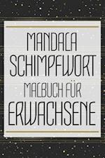 Mandala Schimpfwort Malbuch für Erwachsene