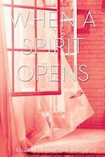 When A Spirit Opens
