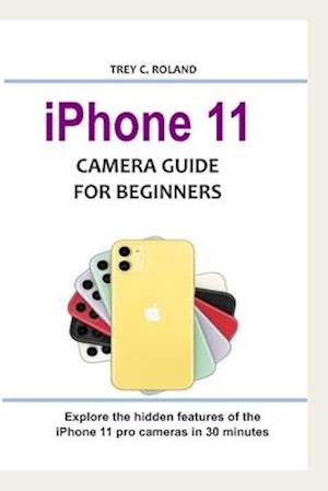 iPhone 11 Camera Guide for Beginners