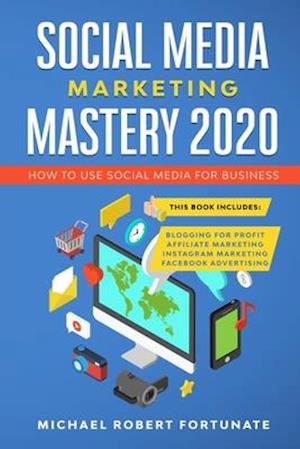 Social Media Marketing Mastery 2020