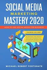 Social Media Marketing Mastery 2020