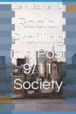 Racial Profiling in a Post 9/11 Society