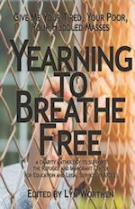 Yearning to Breathe Free: a Charity anthology supporting the Refugee and Immigrant Center for Education and Legal Services (RAICES) 