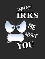 What Irks Me About You - Let It All Out