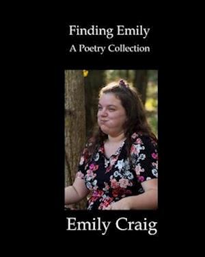 Finding Emily: A Poetry Collection