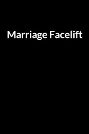 Marriage Facelift