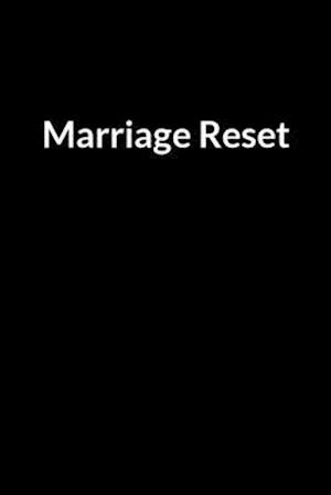 Marriage Reset