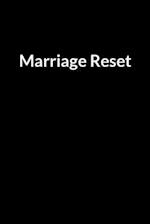 Marriage Reset