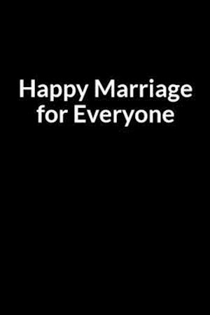 Happy Marriage for Everyone