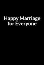 Happy Marriage for Everyone