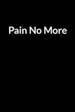 Pain No More