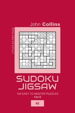 Sudoku Jigsaw - 120 Easy To Master Puzzles 12x12 - 2