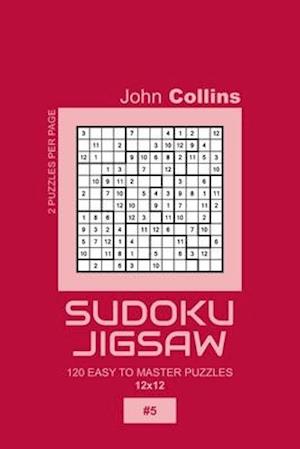 Sudoku Jigsaw - 120 Easy To Master Puzzles 12x12 - 5