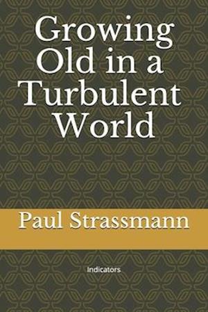 Growing Old in a Turbulent World