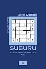 Suguru - 120 Easy To Master Puzzles 6x6 - 6