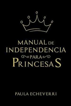 Manual de Independencia para Princesas