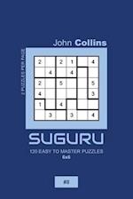 Suguru - 120 Easy To Master Puzzles 6x6 - 8