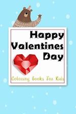 Happy Valentines Day Coloring Book for Kids