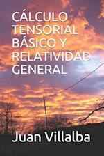 Cálculo Tensorial Básico Y Relatividad General