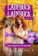 Ladybuck On Ladybuck: Seven Lesbian Tales Of The Tingleverse Volume 2 