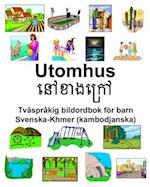 Svenska-Khmer (kambodjanska) Utomhus Tvåspråkig bildordbok för barn