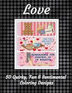 Love - 50 Quirky, Fun & Sentimental Coloring Designs