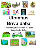 Svenska-Lettiska Utomhus/Br&#299;v&#257; dab&#257; Tvåspråkig bildordbok för barn