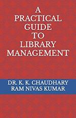 A Practical Guide to Library Management