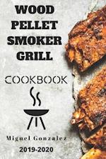 Wood Pellet Smoker Grill Cookbook 2019-2020