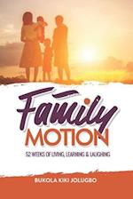 Family Motion: 52 Weeks of Living, Learning & Laughing 