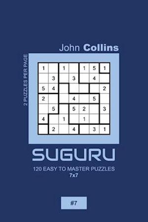 Suguru - 120 Easy To Master Puzzles 7x7 - 7