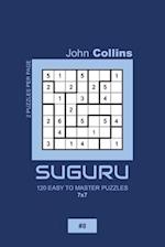 Suguru - 120 Easy To Master Puzzles 7x7 - 8