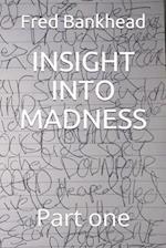 Insight Into Madness