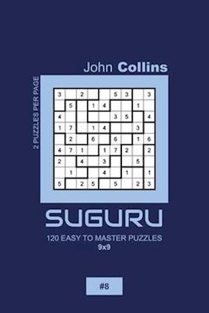 Suguru - 120 Easy To Master Puzzles 9x9 - 8