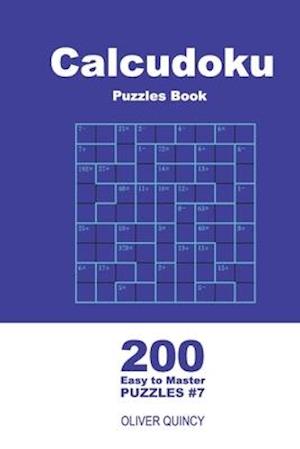 Calcudoku Puzzles Book - 200 Easy to Master Puzzles 9x9 (Volume 7)