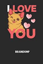 I LOVE YOU - Braindump