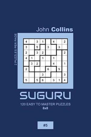 Suguru - 120 Easy To Master Puzzles 8x8 - 5